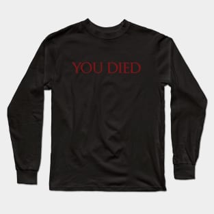Dark Souls: You Died Long Sleeve T-Shirt